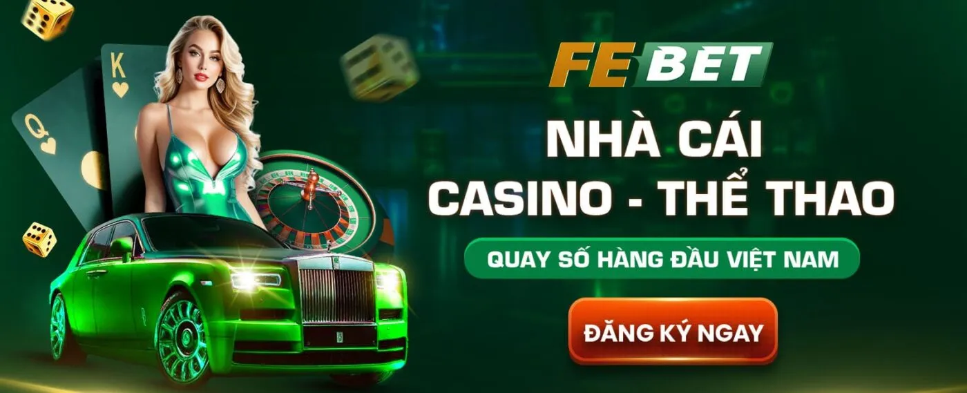 FEBET ⭐️ Link Vào FEBET.COM - Nhà Cái Thể Thao, Casino, Xổ Số T7/2026 9 Banner Febet
